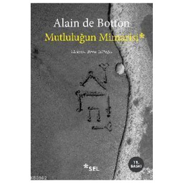 Mutluluğun Mimarisi - Alain De Botton