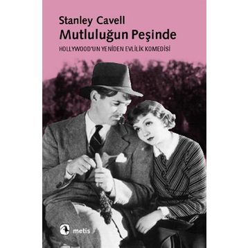 MUTLULUĞUN PEŞİNDE MUTLULUĞUN PEŞİNDE - STANLEY CAVELL