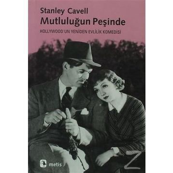 MUTLULUĞUN PEŞİNDE MUTLULUĞUN PEŞİNDE - STANLEY CAVELL