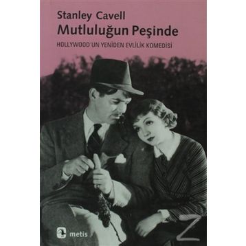 MUTLULUĞUN PEŞİNDE MUTLULUĞUN PEŞİNDE - STANLEY CAVELL