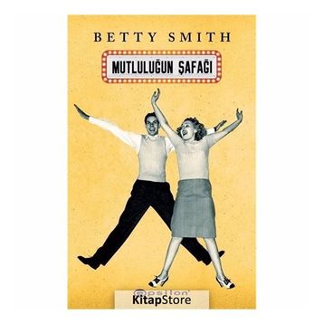 Mutluluğun Şafağı - Betty Smith