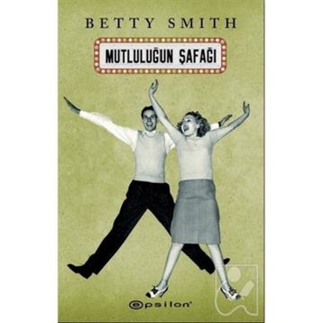 Mutluluğun Şafağı - Betty Smith
