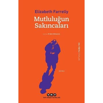 Mutluluğun Sakıncaları - Elizabeth Farrelly