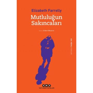 Mutluluğun Sakıncaları - Elizabeth Farrelly