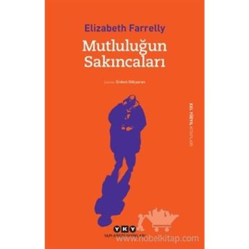 Mutluluğun Sakıncaları - Elizabeth Farrelly