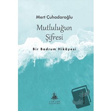MUTLULUĞUN ŞİFRESİ - BILAL CIVELEK