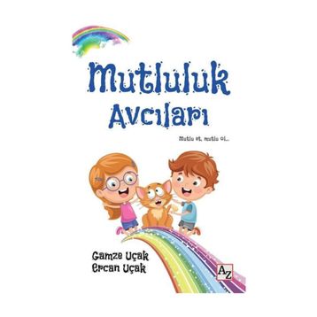 Mutluluk Avcıları - Ercan Uçak