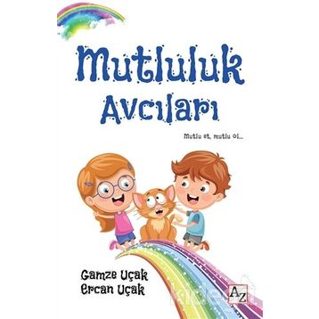 Mutluluk Avcıları - Ercan Uçak
