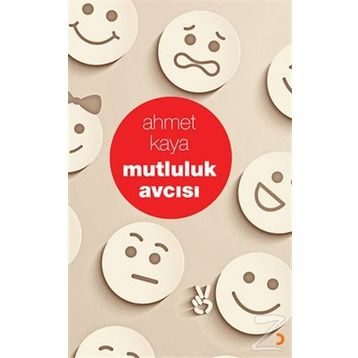 Mutluluk Avcısı - Ahmet Kaya