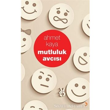 Mutluluk Avcısı - Ahmet Kaya