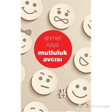 Mutluluk Avcısı - Ahmet Kaya