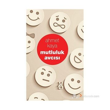 Mutluluk Avcısı - Ahmet Kaya