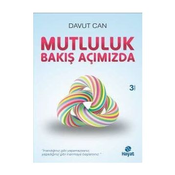 Mutluluk Bakış Açımızda - Davut Can