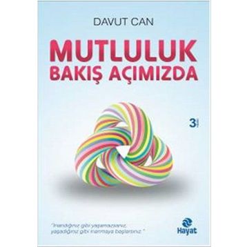 Mutluluk Bakış Açımızda - Davut Can