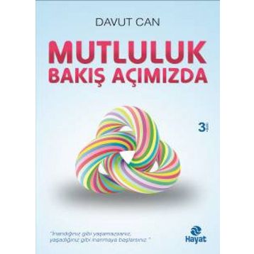 Mutluluk Bakış Açımızda - Davut Can