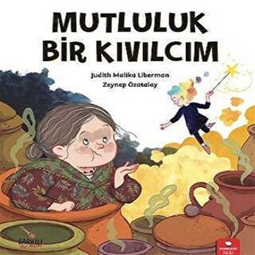 Mutluluk Bir Kıvılcım - Judith Malika Liberman