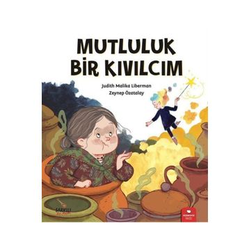 Mutluluk Bir Kıvılcım - Judith Malika Liberman