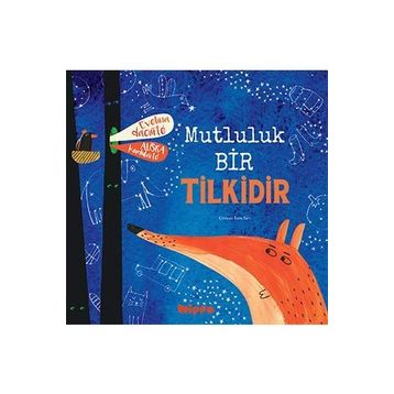 Mutluluk Bir Tilkidir - Evelina Dacinte
