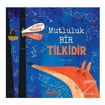 Mutluluk Bir Tilkidir - Evelina Dacinte