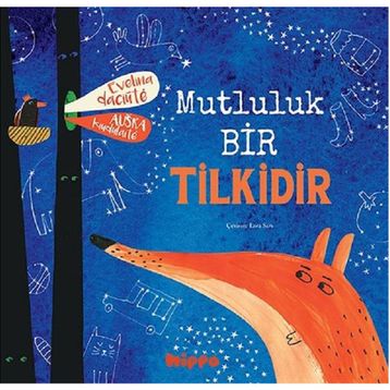 Mutluluk Bir Tilkidir - Evelina Dacinte