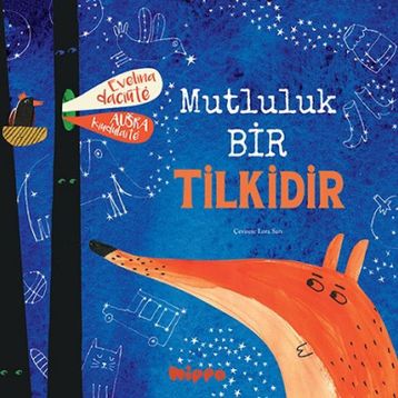 Mutluluk Bir Tilkidir - Evelina Dacinte