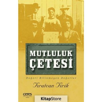 Mutluluk Çetesi - Fıratcan Firik