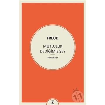 Mutluluk Dediğimiz Şey - Sigmund Freud