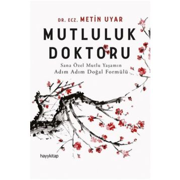 Mutluluk Doktoru - Metin Uyar
