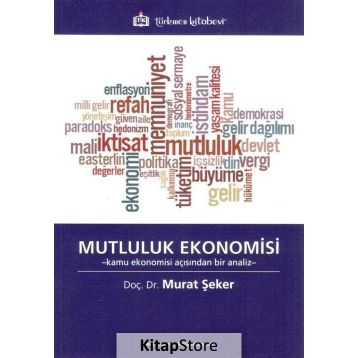 Mutluluk Ekonomisi - Murat Şeker