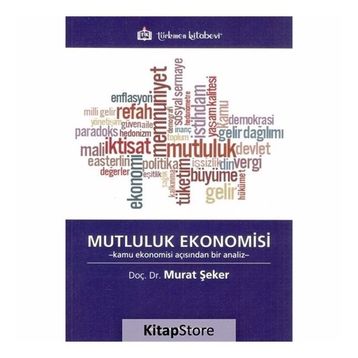 Mutluluk Ekonomisi - Murat Şeker