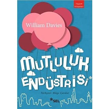 Mutluluk Endüstrisi - William Davies