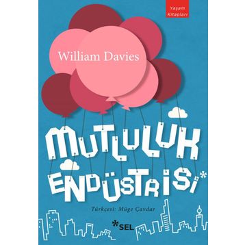 Mutluluk Endüstrisi - William Davies
