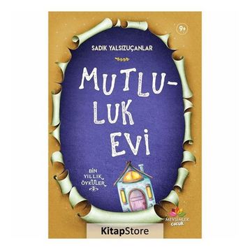 Mutluluk Evi - Sadık Yalsızuçanlar