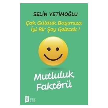Mutluluk Faktörü - Selin Yetimoğlu