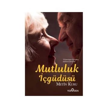 Mutluluk İçgüdüsü Metin Kuru
