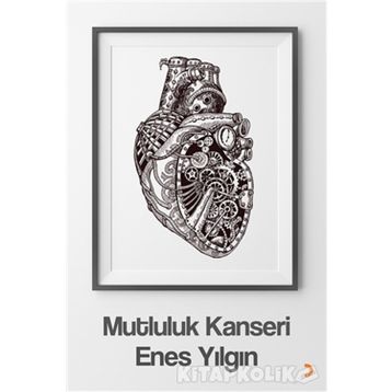 Mutluluk Kanseri - Enes Yılgın