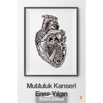 Mutluluk Kanseri - Enes Yılgın