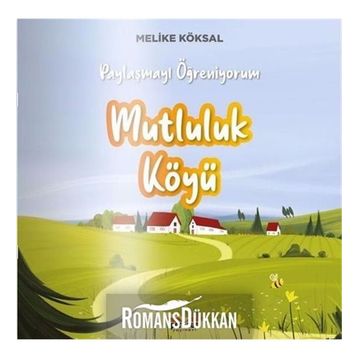 Mutluluk Köyü - Melike Köksal