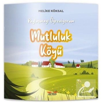 Mutluluk Köyü - Melike Köksal