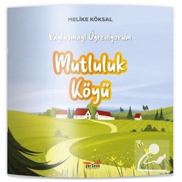 Mutluluk Köyü - Melike Köksal