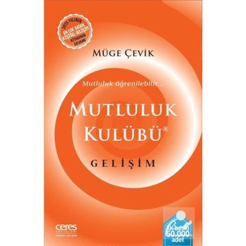 Mutluluk Kulübü Gelişim - Müge Çevik