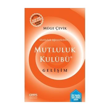 Mutluluk Kulübü Gelişim - Müge Çevik