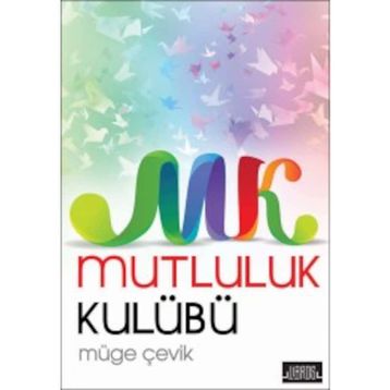 Mutluluk Kulübü - Müge Çevik