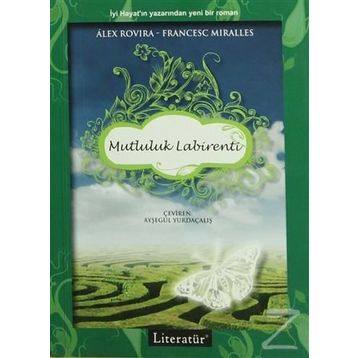 Mutluluk Labirenti - Alex Rovira Francesc Miralles