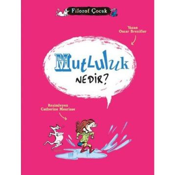 Mutluluk Nedir? - Oscar Brenifier