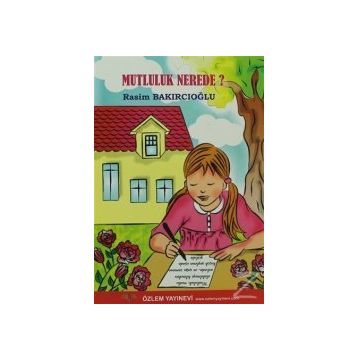 MUTLULUK NEREDE? - GENEL