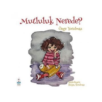 MUTLULUK NEREDE? - GENEL