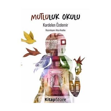 Mutluluk Okulu - Elizabeth Berg