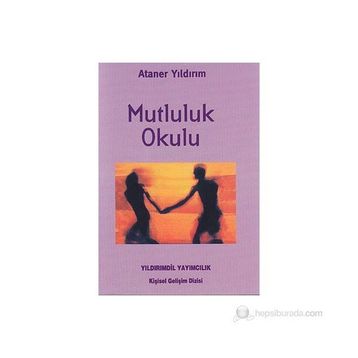 Mutluluk Okulu - Y. Ataner Yıldırım
