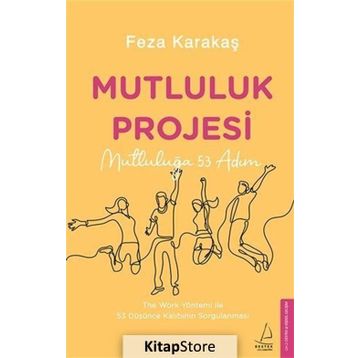 Mutluluk Projesi - Feza Karakaş